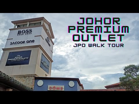 A Stopover At Johor Premium Outlet – JPO – footsteps……..by atok vlog