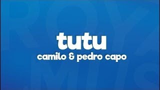 Camilo & Pedro Capó - Tutu (Lyrics/Letra)