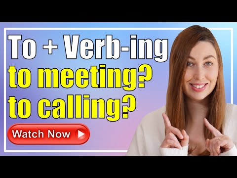 To + Verb-ing