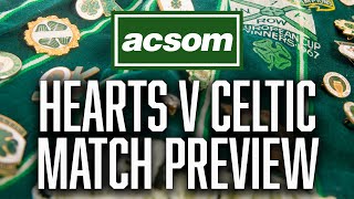 Hearts v Celtic // LIVE Pre-Match Preview // A Celtic State of Mind // ACSOM