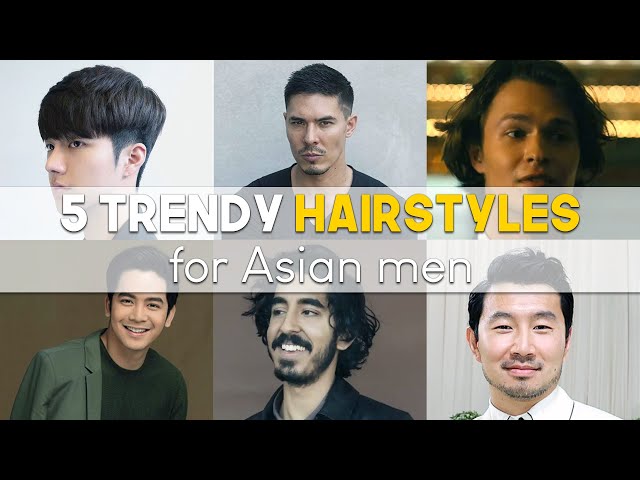 Best Asian men hair styles?