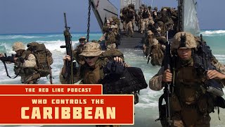 Who Controls the Caribbean? - The Red Line Podcast