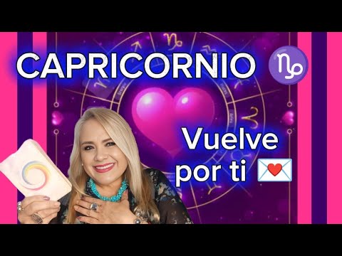 CAPRICORNIO ♑ VUELVE POR TI 🙏🏻🥰😍💌🪽 ️⚖️🥰😍🙏🏻💌🪽 ️ - YouTube