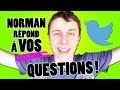 Norman rpond  vos questions 