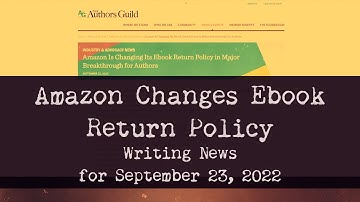 Amazon Changes Ebook Return Policy (Writing News for September 23, 2022)