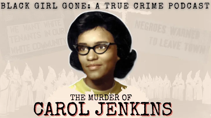 The Murder Of Carol Jenkins | Black Girl Gone: A T...