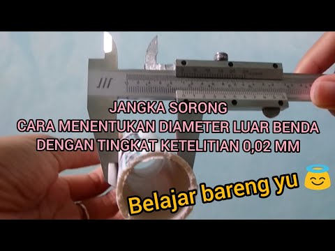 JANGKA SORONG- CARA MENENTUKAN DIAMETER LUAR BENDA DENGAN TINGKAT KETELITIAN 0,02mm (PART2)