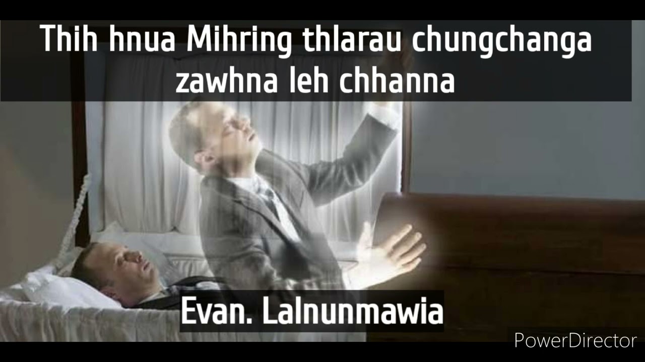 Thih hnua mihring thlarau chungchunga zawhna leh chhanna||Evan. Lalnunmawia