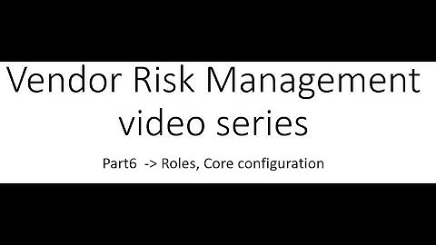 ServiceNow Vendor Risk Management Journey Part 6