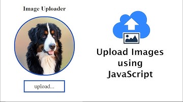 Uploading an image using HTML, CSS and Vanilla JS.