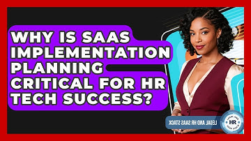 Why Is SaaS Implementation Planning Critical For HR Tech Success? - Legal And HR SaaS Stack