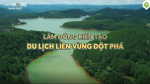 Tuyến Đà Lạt - Phan Thiết sắp hoàn thành, Novaworld Phan Thiet hưởng lợi trực tiếp