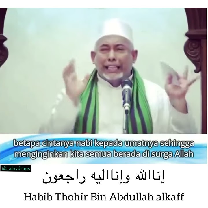 Habib Thohir Bin Abdullah Alkaff (Dalam Kenangan)