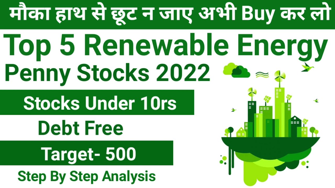 Top 5 Renewable Energy Penny stocks 2022 Stock under 10rs Green