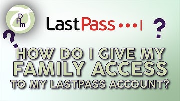 How do I give access to my family through LastPass without giving our passwords?
