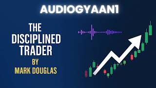 Why Discipline Matters | AudioBook Summary hindi | The Disciplined Trader | By Mark Douglas