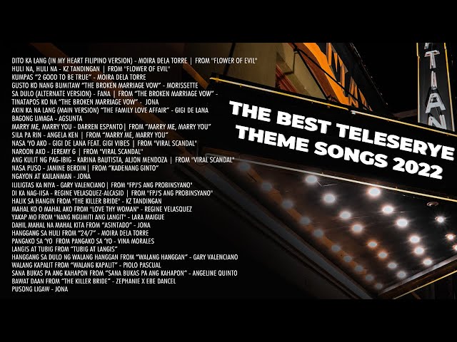 The Best Teleserye Theme Songs 2022 | Non-Stop class=