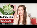 5 Parfums au MUGUET à porter pour un joli mois de mai (ou top)