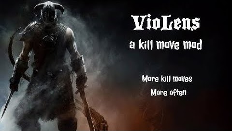 Skyrim (PS4): VioLens, a Kill Move Mod