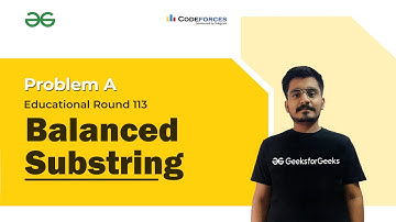 Problem A | Balanced Substring | Codeforces Education Round 113 | Hitesh Tripathi