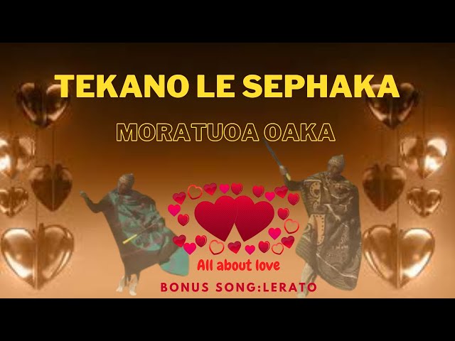 Sephaka le Tekano| Moratuoa oaka| Seakhi class=