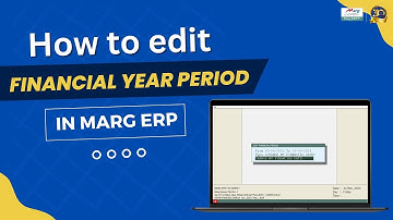 How to Edit Financial Year Period in Marg ERP [English]