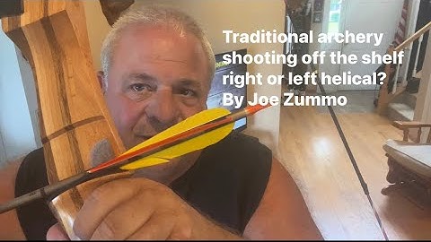 Traditional archery shooting off the shelf right or left helical? By Joe Zummo