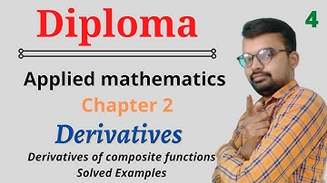 Diploma math 2 derivatives | derivatives of composite  functions solved examples | diploma | Lec 4