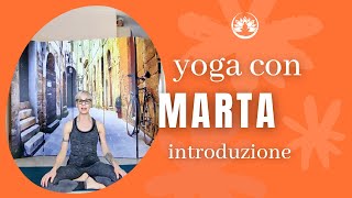 Yoga con Marta: Introduzione al percorso | Marta Smartyoga