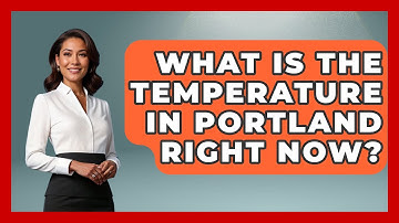 What Is The Temperature In Portland Right Now? - Weather Watchdog