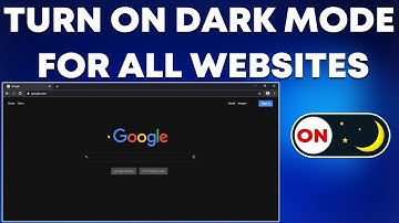 How to Turn on Dark Mode for All Websites on Windows 7, 8, and 10 in 2022