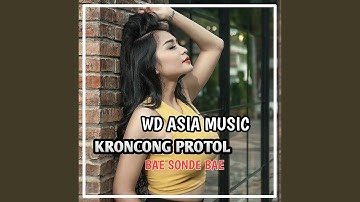 DJ KRONCONG PROTOL X BAE SONDE BAE