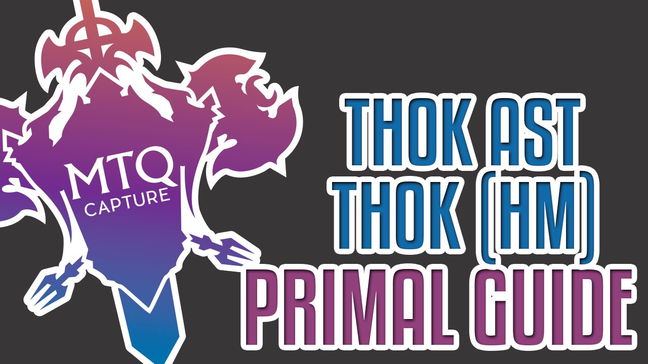 Thok ast Thok (Hard) Guide - FFXIV: Heavensward - YouTube