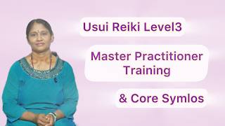 Usui Reiki Level 3 | Master Practitioner Training & Core Symbols |