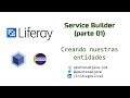 Liferay 7.2. Service Layer - Creando entidades y servicios