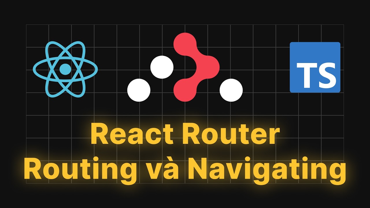#29 React Router: Routing và Navigating - YouTube