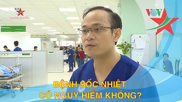Nguy hiểm bệnh sốc nhiệt trong mùa hè nắng nóng