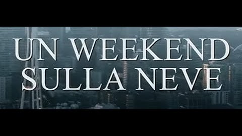 Un Weekend sulla Neve - Film completo 2018