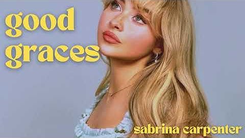 good graces - sabrina carpenter (lyrics)