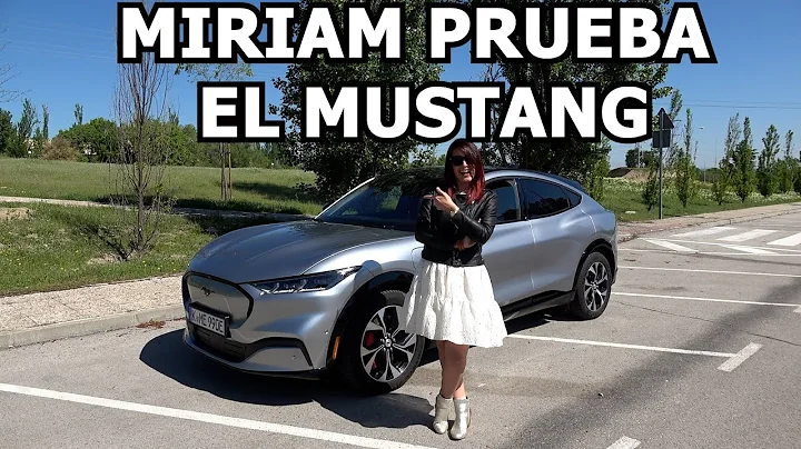 Miriam prueba el Ford MUSTANG elctrico