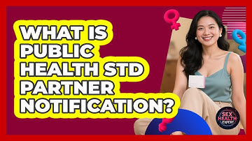 What Is Public Health STD Partner Notification?