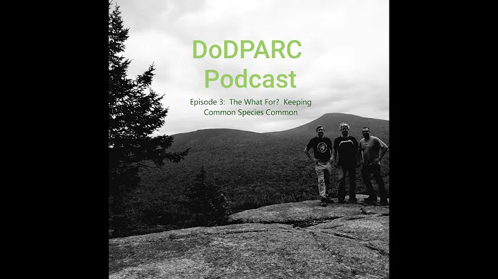 Episode 3:  The What For - Keeping Common Species ...