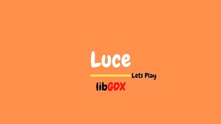 LibGDX Let's Play: Luce