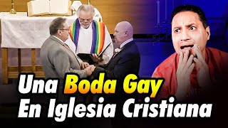 UN PASTOR REALIZA BODA HOMOSEXUAL EN LA IGLESIA