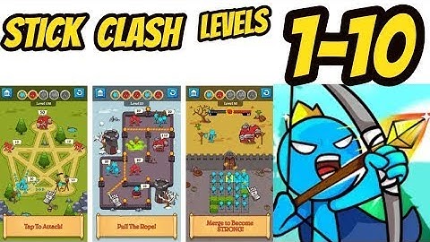 Stick Clash Game - All Levels 1-10 Gameplay Walkthrough (Android-iOS)