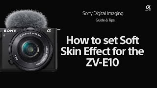 Sony  |  How To's  |  How to set the Soft Skin Effect on ZV-E10 screenshot 3