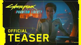 CYBERPUNK 2077 | PHANTOM LIBERTY | Official Teaser 2022