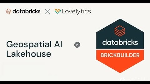 Lovelytics Geospatial AI Brickbuilder Demo Video