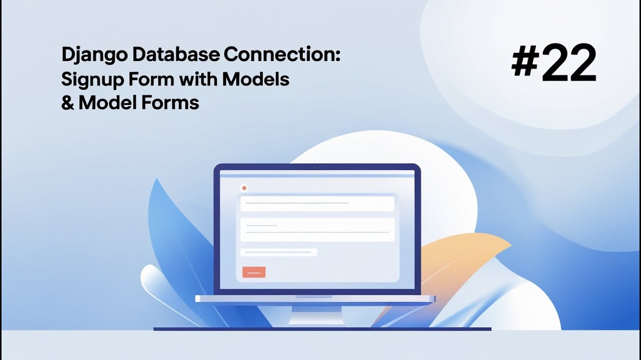 Django Connections Django Database Connection: Signup Form with Models & Model Forms #22 ...