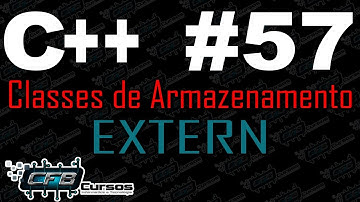 Curso de C++ #57 - Classes de armazenamento (extern)